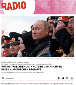 Screenshot des Texts "Putins „Faschismus“ – Nutzen und Nachteil eines historischen Begriffs"